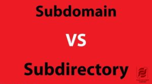 (Subdirectories) و  (Subdomains)
