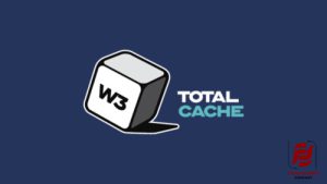 W3 Total Cache برای ذخیر سازی صفحات و بالا بردن سرعت سایت